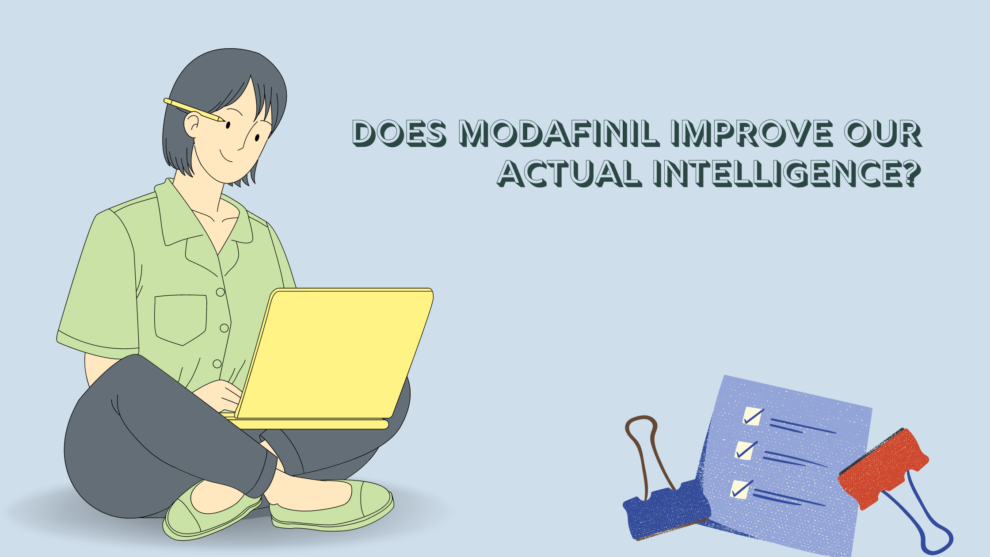 Does Modafinil improve our actual intelligence?